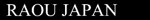 RAOU JAPAN